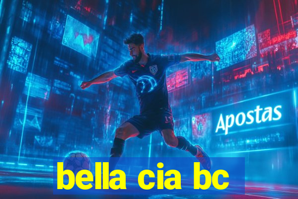 bella cia bc